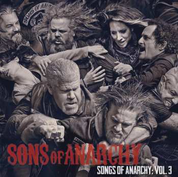 CD Various: Sons Of Anarchy - Songs Of Anarchy: Vol. 3