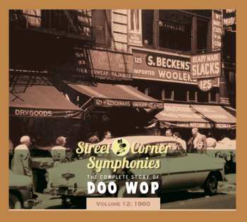 CD Various: Street Corner Symphonies - The Complete Story Of Doo Wop, Volume 12: 1960