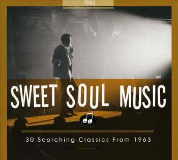 CD Various: Sweet Soul Music - 30 Scorching Classics From 1963