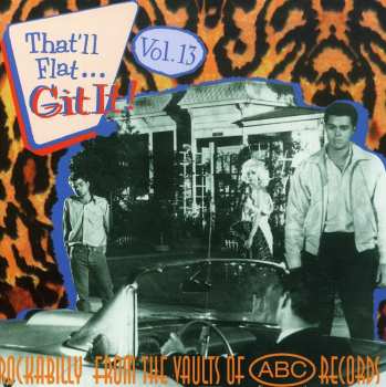 CD Various: That'll Flat ... Git It! Vol. 13: Rockabilly From The Vaults Of ABC Records