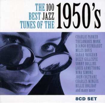 8CD/Box Set Various: The 100 Best Jazz Tunes Of The 1950's