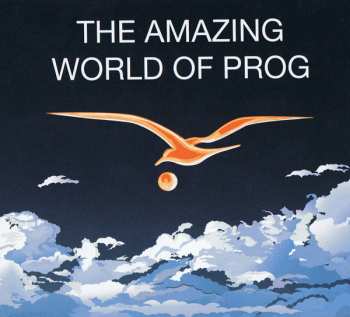 Album Various: The Amazing World Of Prog