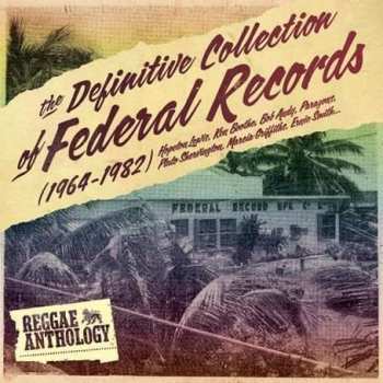 2CD Various: The Definitive Collection Of Federal Records (1964-1982)