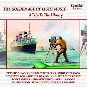 Album Various: The Golden Age Of Light Music: A Trip To The Library