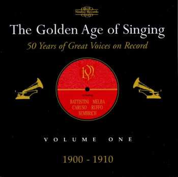 Album Various: The Golden Age Of Singing: Volume One, 1900 - 1910