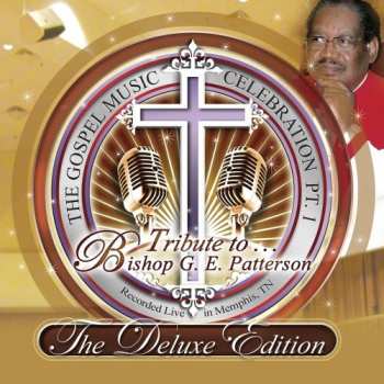 Album Various: The Gospel Music Celebration Pt. 1 Tribute To Bishop G. E. Patterson