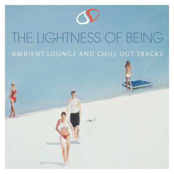 3CD Various: The Lightness Of Being: Ambient Lounge And Chill Out Tracks