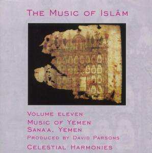 CD Various: The Music Of Islām - Volume Eleven: Music Of Yemen, Sanaʾa, Yemen