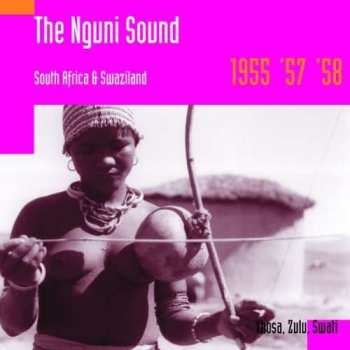 CD Various: The Nguni Sound: South Africa & Swaziland