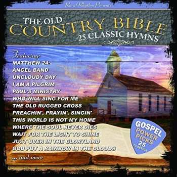 Album Various: The Old Country Bible: 25 Classic Hymns