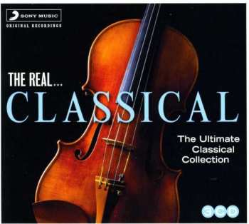 3CD Various: The Real... Classical (The Ultimate Classical Collection)