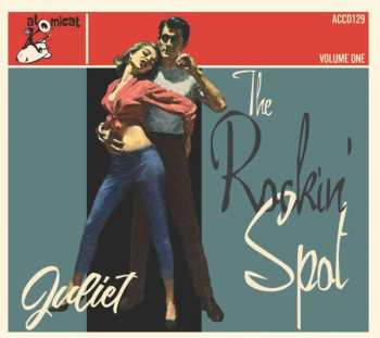 CD Various: The Rockin' Spot Volume One Juliet