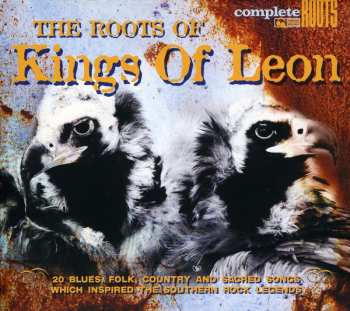 Album Various: The Roots Of Kings Of Leon