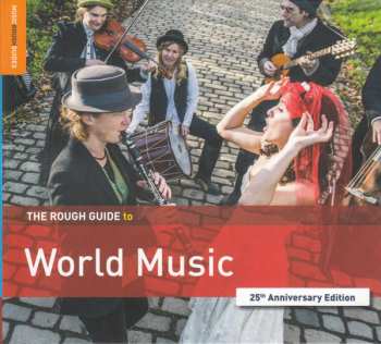 CD Various: The Rough Guide To World Music (25th Anniversary Edition)