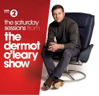 Album Various: The Saturday Sessions From The Dermot O'Leary Show