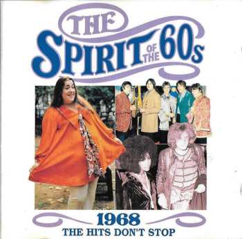 CD Various: The Spirit Of The 60s (1968 The Hits Don't Stop)