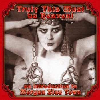CD Various: Truly This Must Be Heaven (An Introduction To Morgan Blue Town)