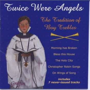 Album Various: Twice Were Angels (The Tradition Of Boy Trebles)