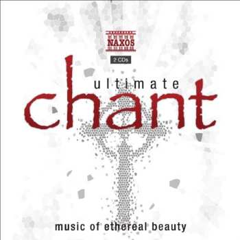 Album Various: Ultimate Chant Music Of Ethernal Beauty