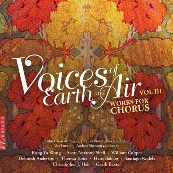 CD Various: Voices Of Earth And Air Vol III: Works For Chorus