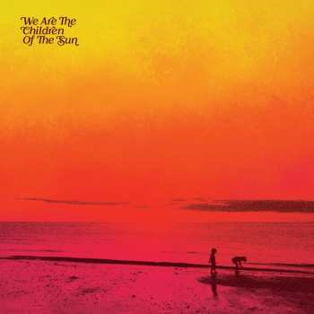 3LP Various: We Are The Children Of The Sun