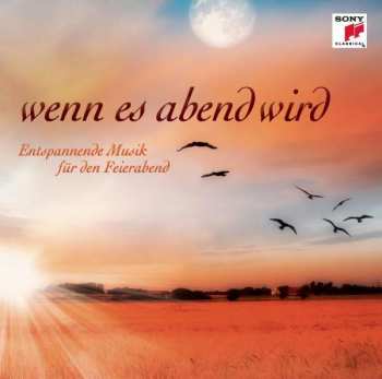 CD Various: Wenn Es Abend Wird (Entspannende Musik Für Den Feierabend)