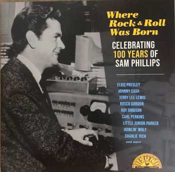 Album Various: Where Rock & Roll Was Born Celebrating 100 Years Of Sam Phillips