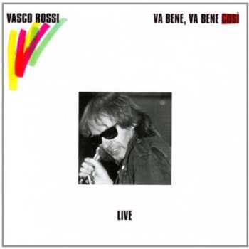 CD Vasco Rossi: Va Bene, Va Bene Così - Live