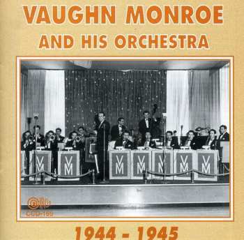 Album Vaughn Monroe And His Orchestra: 1944 - 1945