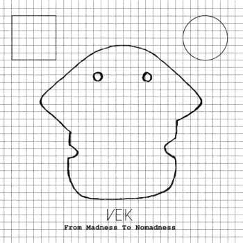 EP Veik: From Madness To Nomadness  CLR | LTD