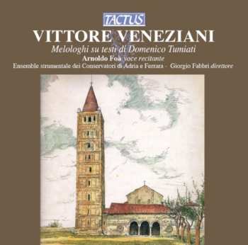 Album Veneziani / Foa / Fabbri: Melodramas On Texts Of Domenico Tumiati