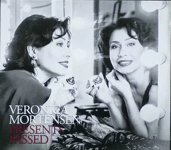 Veronica Mortensen: Presents Passed