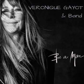 LP Veronique Gayot: Be A Man