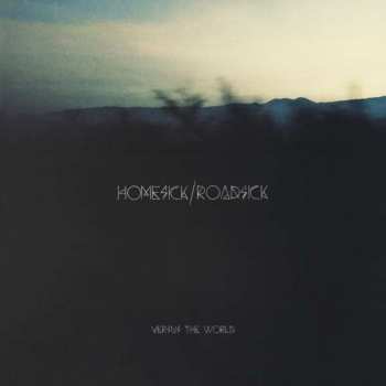 LP Versus The World: Homesick/Roadsick LTD | CLR