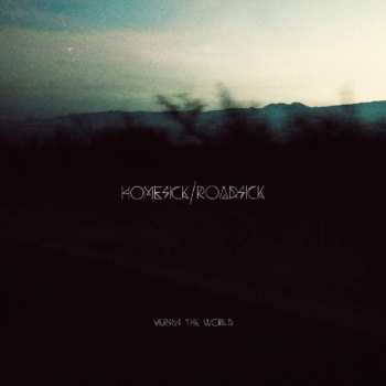 CD Versus The World: Homesick/Roadsick
