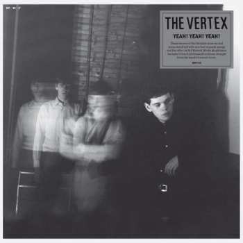 LP The Vertex: Yeah! Yeah! Yeah!