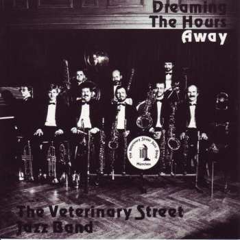 Album Veterinary Street Jazz Band: Dreaming The Hours Away