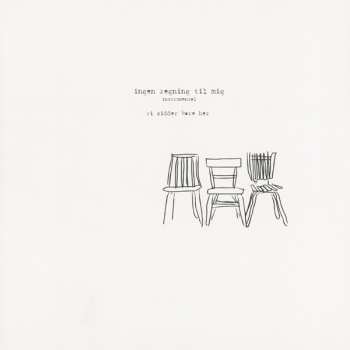 LP Vi Sidder Bare Her: Ingen Regning Til Mig - Instrumental