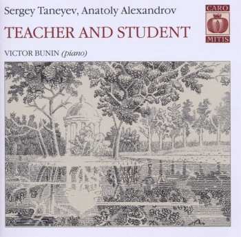 CD Виктор Бунин: Teacher And Student,  Sergey Taneev, Anatoly Alexandrov
