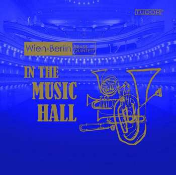 CD Victor Ewald: Wien-berlin Brass Quintett - In The Music Hall