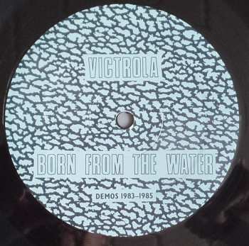 2LP Victrola: Born From The Water (Demos 1983-1985)