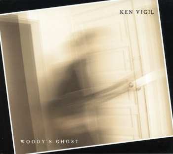 Album Vigil,ken: Woody's Ghost