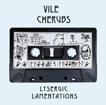 Album Vile Cherubs: Lysergic Lamentations