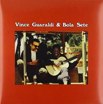 Vince Guaraldi \ Bola Sete \ And Friends