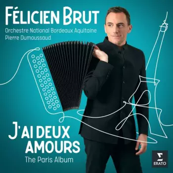 Felicien Brut - J'ai Deux Amours