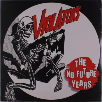 Violators: The No Future Years