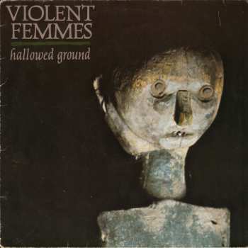 LP Violent Femmes: Hallowed Ground