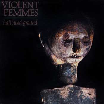 CD Violent Femmes: Hallowed Ground
