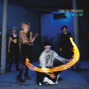 CD Virgin Prunes: ... If I Die, I Die DIGI