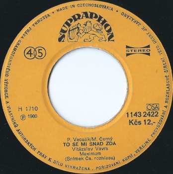 SP Vítězslav Vávra: Tak Už Tu, Lásko Má, Vítej / To Se Mi Snad Zdá